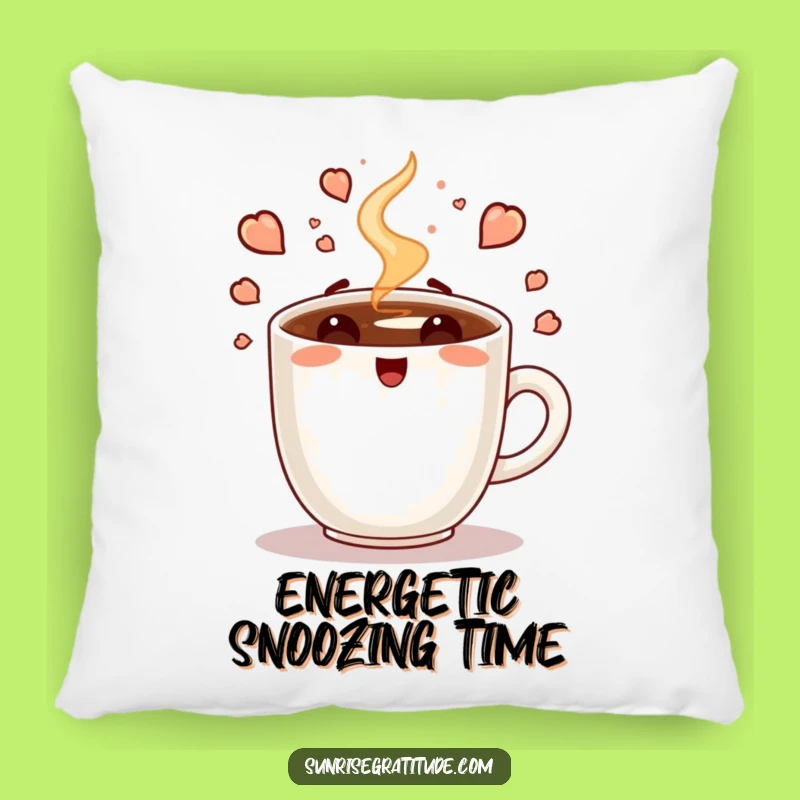 Funny Enthusiastic Coffee Pillow: Cozy Up with Morning Cheer!