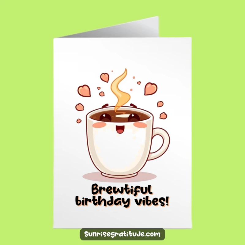 Free Printable Birthday Card: Energetic Coffee Cup! Funny Downloadable Gift to Kickstart Their Day