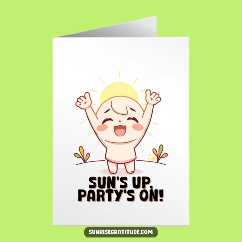 Free Printable Birthday Card Excitement: Cheerful Sun Start, Funny Downloadable Gift Idea