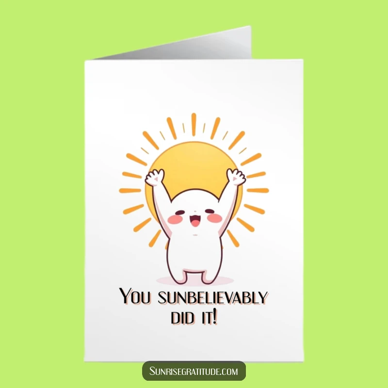 Free Printable Congrats Card: Sunrise Stretch Funny Achievement Downloadable Gift
