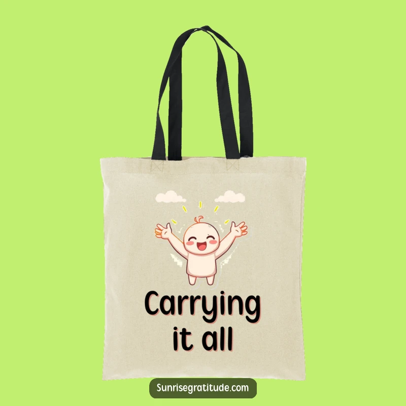 Funny Embrace New Day Tote Bag: Cheerful Character Morning Carrier, Perfect Funny Gift